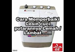 Cara Memperbaiki Mesin Cuci Putaran Lambat